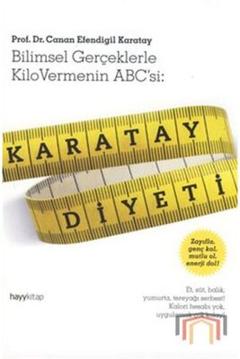 Karatay Diyeti (Bilimsel Gerçeklerle Kilo Vermenin Abc'si) / Canan Efendigil Karatay - 1